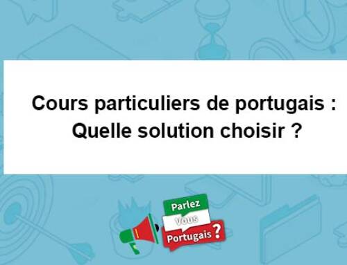 Cours particuliers de portugais : Quelle solution choisir ?