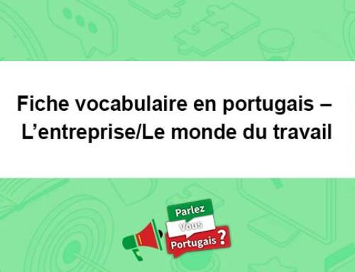 Fiche vocabulaire – L’entreprise/Le monde du travail en portugais