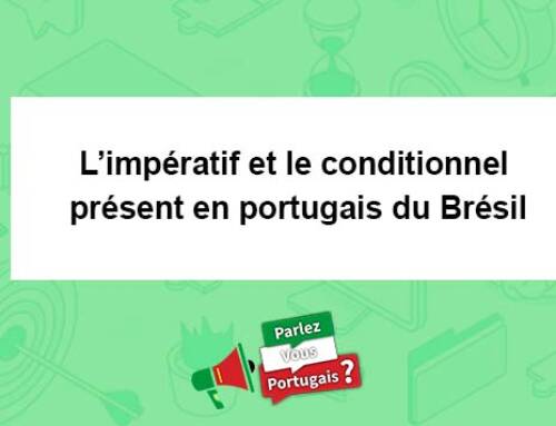 L’impératif et le conditionnel présent en portugais du Brésil